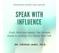 Izdihar Jamil Speak With Influence. Craft, Pitch and Impact (Tascabile)