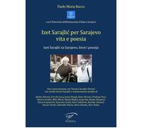 Izet Sarajlic per Sarajevo vita e poesia [Paperback] [May 06, 2021] Rocco, Paolo