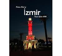 Izmir, Turkey: A Visual Journey Through Stunning Landmarks, Travel and Nature lovers.