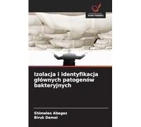 Izolacja i identyfikacja g¿ównych patogenów bakteryjnych