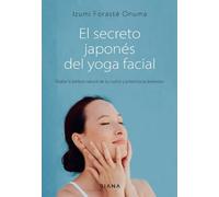 Izumi Forasté El Secreto Japonés del Yoga Facial (Tascabile)