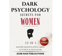Izumi Nagi Publications Dark Psychology Secrets for Women (Tascabile)