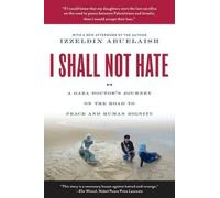Izzeldin Abuelaish I Shall Not Hate (Tascabile)