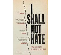Izzeldin Abuelaish I Shall Not Hate (Tascabile)