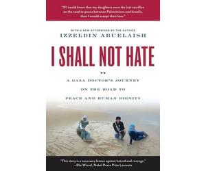 Izzeldin Abuelaish I Shall Not Hate (Tascabile)