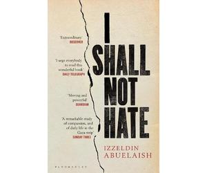 Izzeldin Abuelaish I Shall Not Hate (Tascabile)