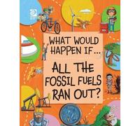 Izzi Howell All the Fossil Fuels Ran Out? (Tascabile)
