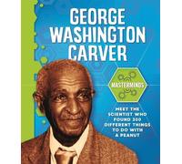 Izzi Howell Masterminds: George Washington Carver (Copertina rigida) Masterminds