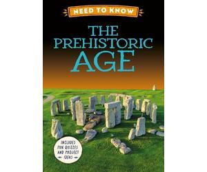 Izzi Howell Need to Know: The Prehistoric Age (Copertina rigida)