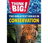 Izzi Howell Think Big: The Greatest Ideas in Conservation (Tascabile)