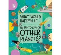 Paula Bossio Izzi Howell We Had to Live on Other Planets? (Tascabile)