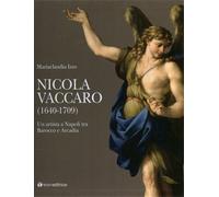 Izzo,Mariaclaudia. - Nicola Vaccaro. 1640-1709. Un Artista a Napoli tra Barocco