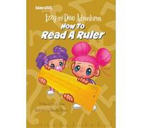 Izzy and Dee Adventures - How to read a Ruler: The Sisters Build a Mission Control Treehouse and Learn How to Measure