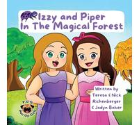 Izzy and Piper In The Magical Forest