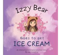 Izzy Bear Goes to Get Ice Cream