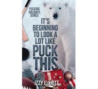 Izzy Elliott It's Beginning to Look a Lot Like Puck This (Copertina rigida)