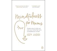Izzy Judd Mindfulness for Mums (Tascabile)