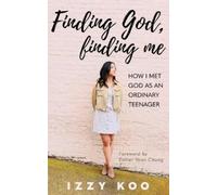 Izzy Koo Finding God, Finding Me (Tascabile)