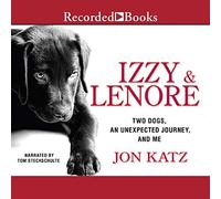 Izzy & Lenore: due cani, un viaggio inaspettato e io