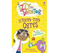 Izzy The Inventor And The Teeny-Tiny Ogres