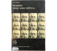 J 7534 LIBRO PENSIERI DEGLI ANNI DIFFICILI DI ALBERT EINSTEIN 1965