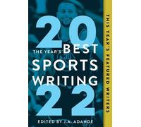 J.A. Adande The Year's Best Sports Writing 2022 (Tascabile)