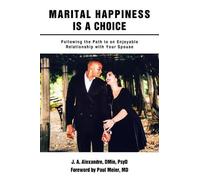 J a Alexandre Dmin Psyd Marital Happiness Is a Choice (Tascabile)