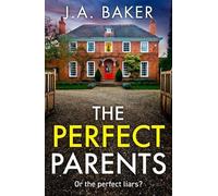 J A Baker The Perfect Parents (Copertina rigida)
