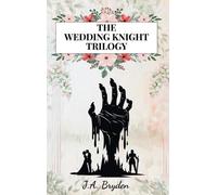 J a Bryden The Wedding Knight Trilogy (Copertina rigida)