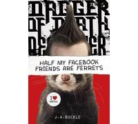 J A Buckle Half My Facebook Friends Are Ferrets (Copertina rigida)