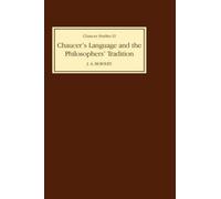 J.A. Burnley Chaucer's Language and the Philosophers Traditio (Copertina rigida)