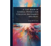 J. A. Culler A Text-Book of General Physics for Colleges Mechanics a (Tascabile)