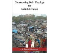 J. A. David Onesimu Constructing Dalit Theology for Dalit Liberation (Tascabile)