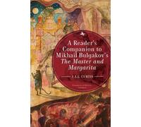 J.A.E. Curtis A Reader's Companion to Mikhail Bulgakov's The (Copertina rigida)
