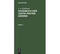 J A Eytelwein J. A. Eytelwein: Handbuch Der Statik Fester Kör (Copertina rigida)