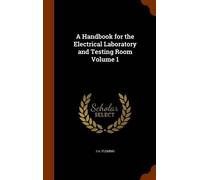 J A Fleming A Handbook for the Electrical Laboratory and Test (Copertina rigida)