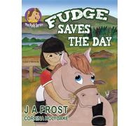 J A Frost Fudge Saves The Day (Copertina rigida)