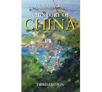 J. A. G. Roberts A History of China (Tascabile) Bloomsbury Essential Histories