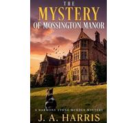 J a Harris The Mystery of Mossington Manor (Tascabile)