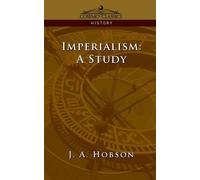J A Hobson Imperialism (Tascabile) Cosimo Classics History