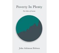 J. A Hobson Poverty In Plenty (Tascabile)