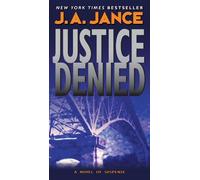 J A Jance Justice Denied (Tascabile) J.P. Beaumont Novel