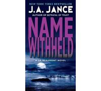 J. A. Jance Name Withheld (Tascabile) J. P. Beaumont Novel