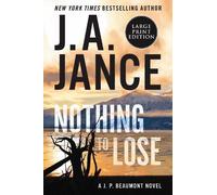 J A Jance Nothing To Lose: A J.P. Beaumont Novel [Large Print] (Tascabile)