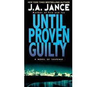 J. A. Jance Until Proven Guilty (Tascabile) J.P. Beaumont Novel