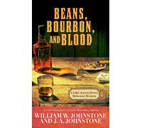 J A Johnstone William W Johnstone Beans, Bourbon, and Blood (Copertina rigida)