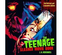 J. A. Kerswell The Teenage Slasher Movie Book, 2nd Revised and Expan (Tascabile)