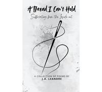 J a Leandre A Thread I Can't Hold Suffocating from the Inside out (Tascabile)
