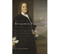 J. A. Leo Lemay The Life of Benjamin Franklin, Volume 2 (Copertina rigida)