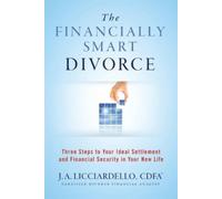 J a Licciardello "The Financially Smart Divorce" (Tascabile)